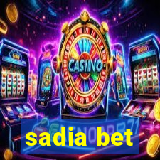 sadia bet